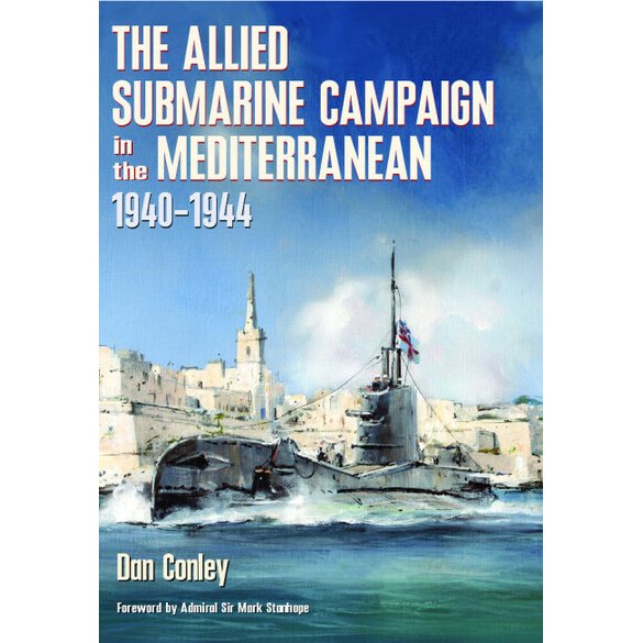 Cover of The Allied Submarine Campaign in the Mediterranean, featuring a submarine in the water before a stone harbor and city.