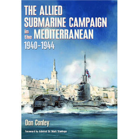 Cover of The Allied Submarine Campaign in the Mediterranean, featuring a submarine in the water before a stone harbor and city.