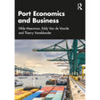 The Routledge book "Port Economics and Business" features a cover with cranes, containers, and ships in a busy port scene under a cloudy sky. Authored by Hilde Meersman, Eddy Van de Voorde, and Thierry Vanelslander.