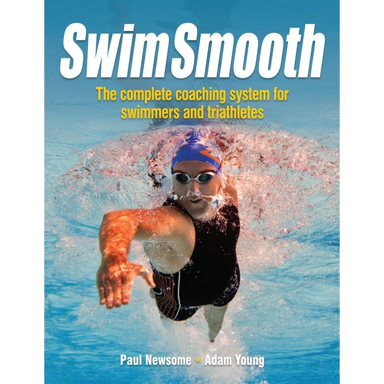 A swimmer in goggles and a swim cap performs freestyle underwater. The book cover shows "Swim Smooth" by Fernhurst Books, a complete coaching system for swimmers and triathletes by Paul Newsome and Adam Young.
