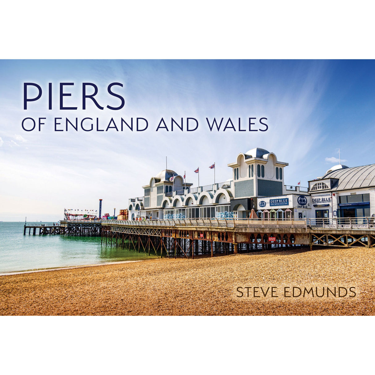 The image depicts the book cover for "Piers of England and Wales," published by Amberley Publishing, featuring a scenic seaside pier with a beach and blue sky, capturing Victorian-era charm.