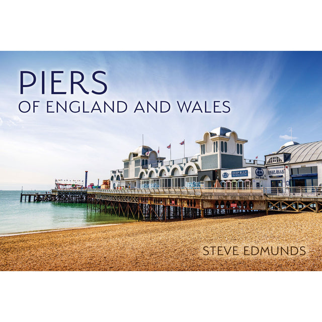 The image depicts the book cover for "Piers of England and Wales," published by Amberley Publishing, featuring a scenic seaside pier with a beach and blue sky, capturing Victorian-era charm.