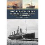 Book cover for "The Titanic Fleet" by Amberley Publishing, featuring photos of three ships at sea under varied skies—a tribute to maritime history and the vessels involved in the Titanic disaster.