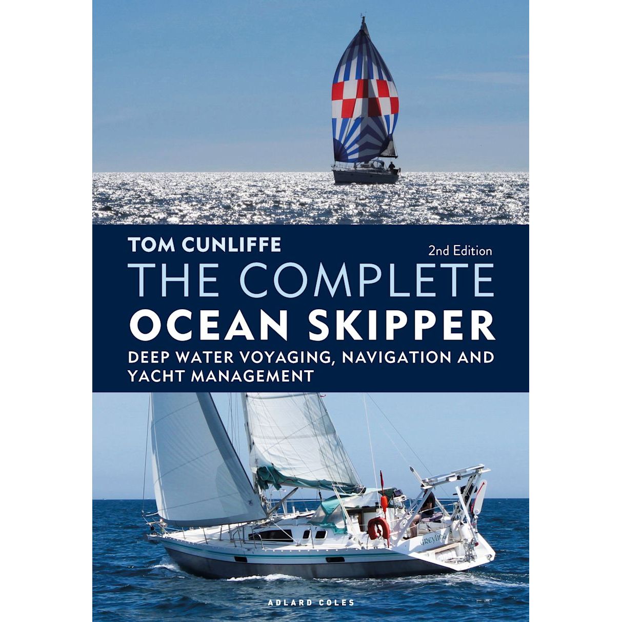 Cover of "The Complete Ocean Skipper" 2nd Edition by Tom Cunliffe, published by Adlard Coles. The top half features a sailboat with a colorful spinnaker sail, while the bottom shows a sailboat with white sails on open ocean. The subtitle reads "Deep Water Voyaging, Offshore Cruise Navigation, and Yacht Management.