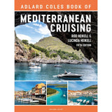 Cover of "The Adlard Coles Book of Mediterranean Cruising" by Rod and Lucinda Heikell, 5th Ed. showcases scenic images: boats in a cove, a coastal town, turquoise waters, and yachts in a bay framed by a rocky arch—ideal for aspiring yacht charters. Brand: Adlard Coles.