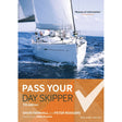 The cover of the Adlard Coles book, "Pass Your Day Skipper, 7th Edition" by David Fairhall and Peter Rodgers, showcases a sailboat navigating through calm blue coastal waters. The design includes a prominent checkmark and text in orange and white, with a review quote from Yachting Monthly featured in the upper-right corner.