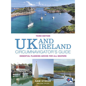 Cover of "UK and Ireland Circumnavigator's Guide," Adlard Coles, 3rd edition by Sam Steele. Features coastal scenery, sailboats, lighthouse. Text: "Essential Planning Advice for Sailing Around Britain and Ireland." Cruising Association logo at the bottom.