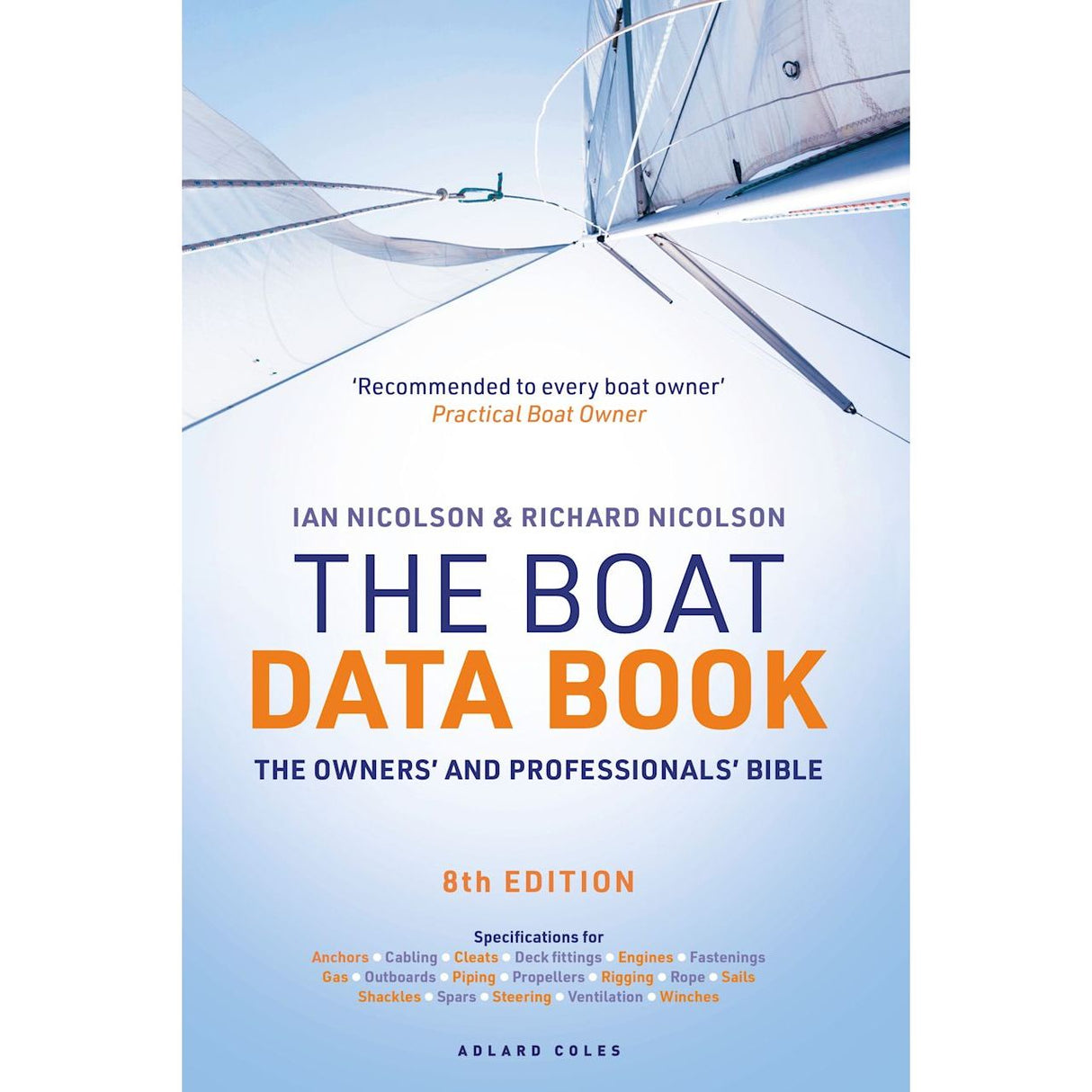 Cover of Adlard Coles' "The Boat Data Book," 8th edition by Ian and Richard Nicolson. Praised by Practical Boat Owner magazine, this essential boatowners' reference features sails against a blue sky.