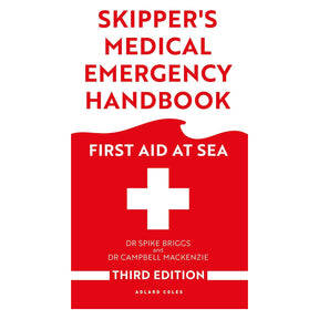 Skipper's Medical Emergency Handbook: First Aid at Sea," Third Edition features a red and white cover with a cross and wavy design. Authored by Drs. Spike Briggs and Campbell Mackenzie, this essential guide for sailors is published by Adlard Coles.