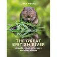 Book cover features a water vole eating greenery on a river island with reflections. Title: The Great British River by Jack Perks. Brand: Bloomsbury. Guide to British rivers and their wildlife.