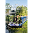 A person stands on a blue canal boat by a peaceful waterway, embracing life afloat. Trees and a modern building are in the background. Text reads: "The Liveaboard Guide" by Tony Jones, from Adlard Coles.