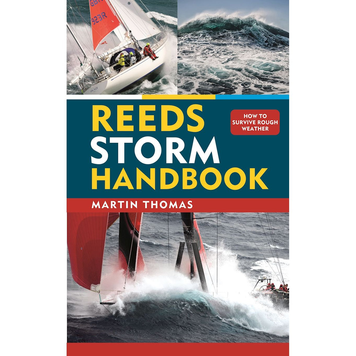 Reeds Storm Handbook book cover by Reeds features sailing boats battling large waves in rough seas, with "How to Survive Rough Weather" text over a blue and red background, emphasizing heavy weather sailing.