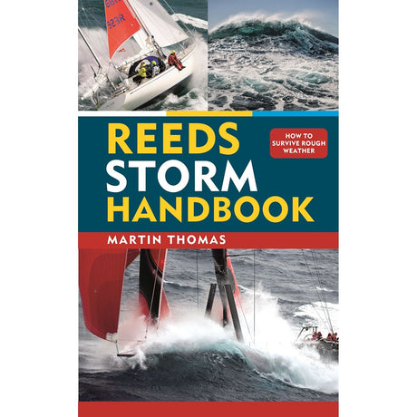 Reeds Storm Handbook book cover by Reeds features sailing boats battling large waves in rough seas, with "How to Survive Rough Weather" text over a blue and red background, emphasizing heavy weather sailing.