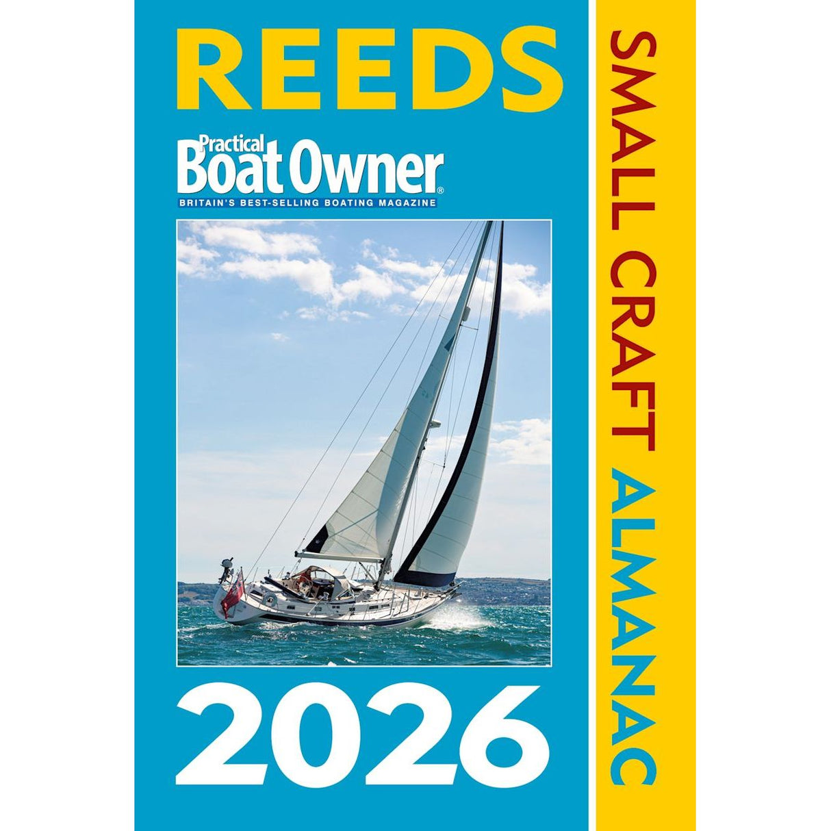 The cover of the Reeds PBO Small Craft Almanac 2026 by Reeds shows a sailboat on the ocean under a blue sky, with bold yellow, white, and red title text. It includes essential tide tables and navigational guide details for sailors.