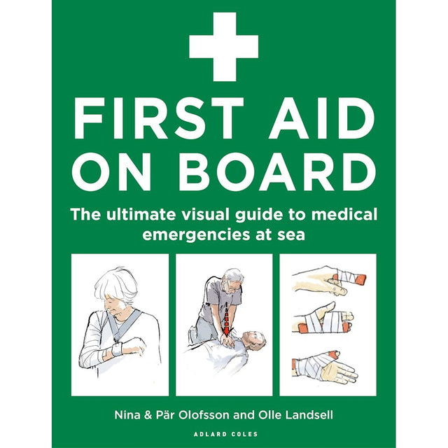 Adlard Coles’ "First Aid On Board" features a medical cross and step-by-step first aid illustrations—a must-have visual guide for handling medical emergencies at sea.