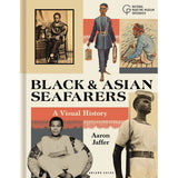 Book cover for “Black and Asian Seafarers” by Aaron Jaffer, an Adlard Coles publication, featuring historical photographs and illustrations of Black and Asian sailors in diverse uniforms and settings, showcasing their significant roles in British maritime history. Includes the National Maritime Museum Greenwich logo.