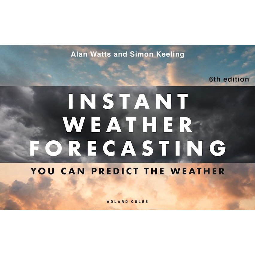 Adlard Coles' "Instant Weather Forecasting" 6th edition book cover features cloud formations with sunlight and bold white text: "You can predict the weather." Ideal for weather prediction enthusiasts.