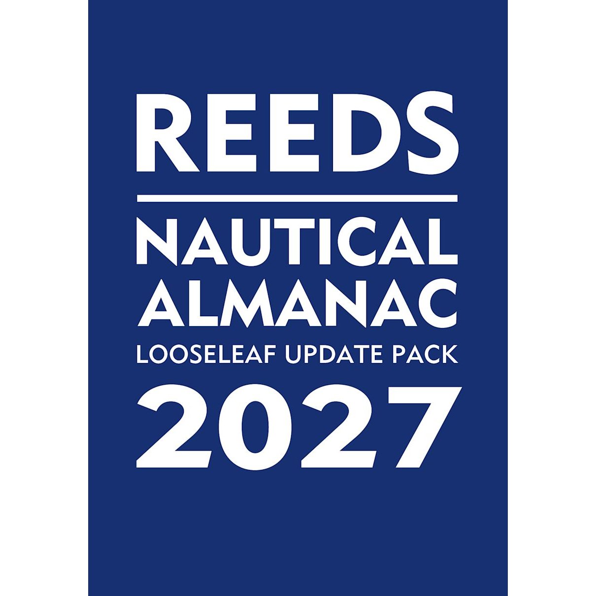 Cover of "Reeds Nautical Almanac 2027" by Reeds, featuring bold white text on a dark blue background—ideal for yachtsmen needing up-to-date navigational information.