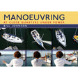 The Adlard Coles book cover "Manoeuvring" features three images of a skipper expertly guiding a yacht using hand signals while docking in a marina.