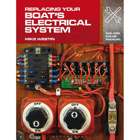The cover of Adlard Coles' "Replacing Your Boat's Electrical System" shows a close-up of a DIY boat project, featuring an electrical panel with red wires and marked switches. The title is prominently displayed in bold red and white lettering.