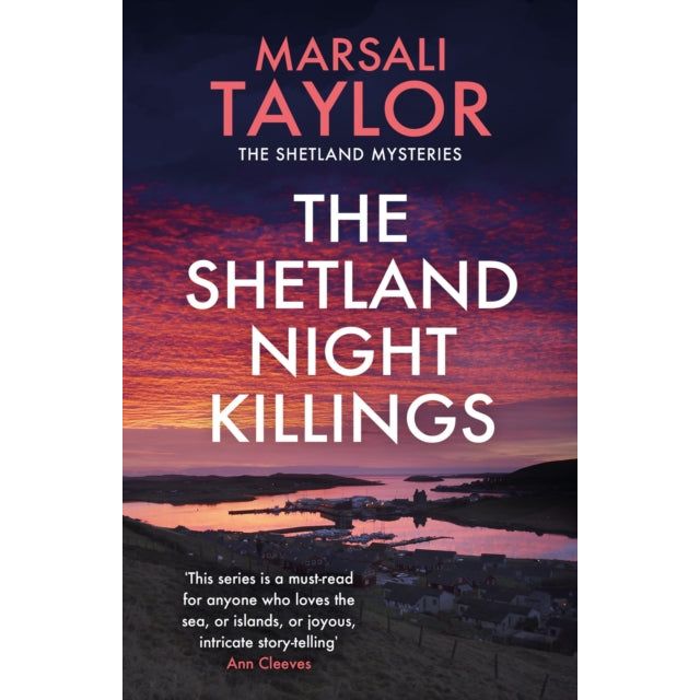 Cover of "The Shetland Night Killings" from Headline Accent features a sunset over a coastal village with striking purple and orange skies, perfect for fans of Cass Lynch, the sea, islands, and intricate storytelling in the Shetland Sailing Mysteries series.