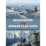 An intense WWII aerial battle unfolds as a Beaufighter from RAF Coastal Command soars above Kriegsmarine Flak ships unleashing anti-aircraft fire. Explosions, smoke, and water splashes fill the chaotic scene. Text: "Beaufighter vs German Flak Ships" by Matthew Willis, Osprey.