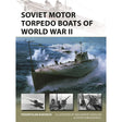 Osprey’s book cover for "Soviet Motor Torpedo Boats of World War II" features a dynamic illustration of a Soviet fast attack craft at sea, with smaller photographs of boats and crew displayed below the central artwork.