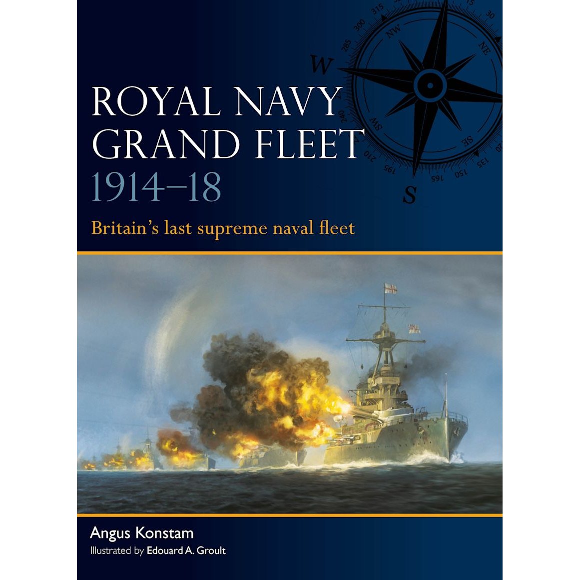 Book cover of "Royal Navy Grand Fleet 1914–18" from Osprey, depicting a battleship ablaze with gunfire and smoke against a deep navy blue background, highlighted by a compass rose graphic at the top right—a striking homage to the Grand Fleet’s crucial impact in World War I naval history.