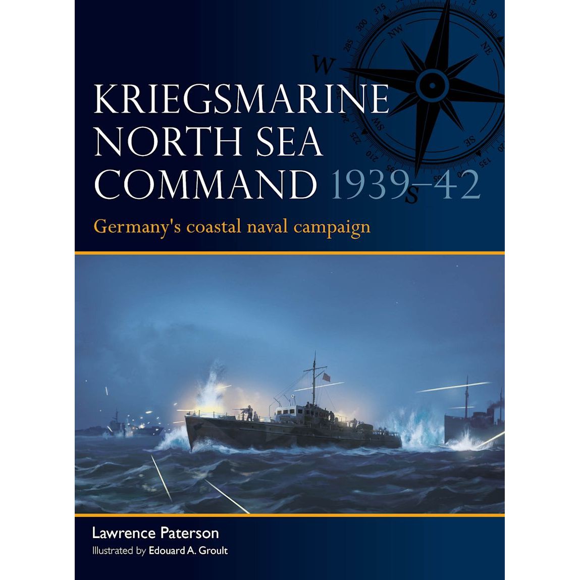 Book cover for "Kriegsmarine North Sea Command 1939–42" from Osprey Publishing, showing warships under nighttime fire, a compass graphic, and the subtitle "Germany’s North Sea campaign in World War II naval history.