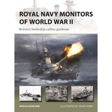 The book cover for Royal Navy Monitors of World War II by Osprey features an illustrated Royal Navy monitor providing intense naval gunfire support, with three black-and-white photographs of ships below and the names of the author and illustrator displayed at the bottom.