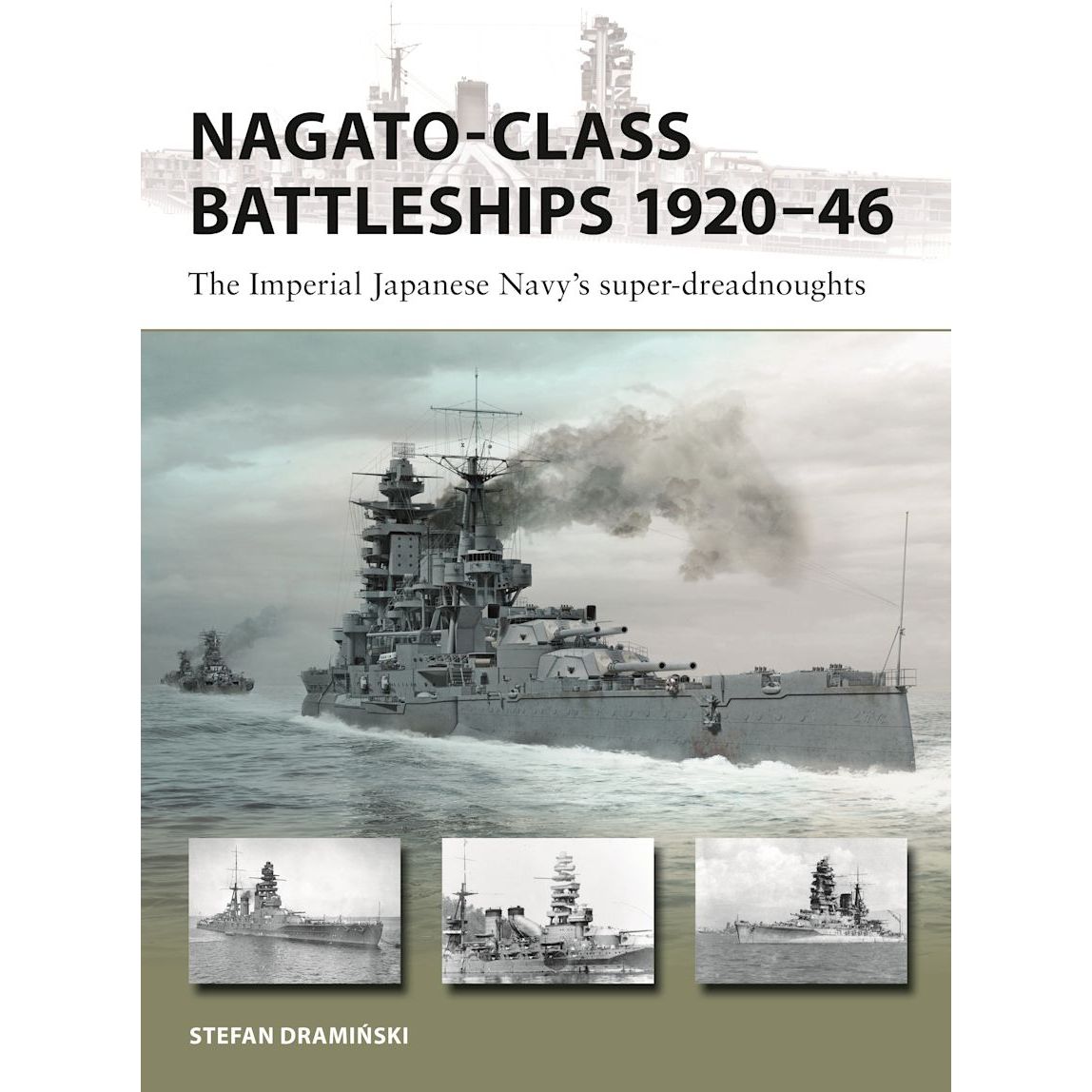 Osprey’s "Nagato-class Battleships 1920–46" book cover shows a large Nagato-class battleship at sea under misty skies with smaller nearby ships. Three black-and-white ship photos and author Stefan Draminski’s name appear below the title.