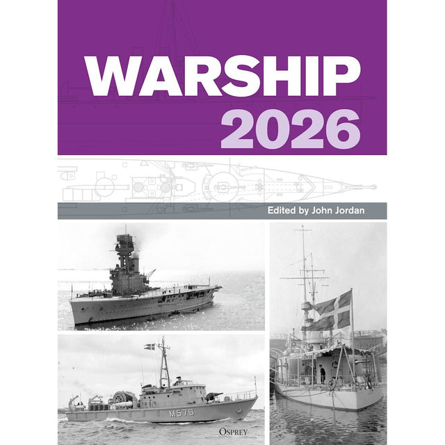 The "Warship 2026" cover by Osprey Publishing features three black and white combat ship photos and a technical diagram on a white and purple background—ideal for fans of naval history and the Warship annual.