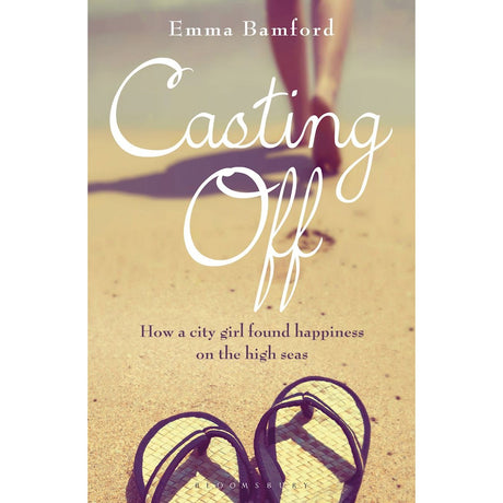 The "Casting Off" cover from Bloomsbury features a sandy beach with flip-flops and blurred legs. The tagline reads, "How a city journalist found happiness and adventure in exotic places on the high seas.