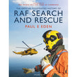 Cover of "The Official Illustrated History of RAF Search and Rescue" by Adlard Coles. Featuring a rescue helicopter above the sea with a prominent pilot in yellow helmet and orange suit. This military history book, authored by Paul E. Eden, includes a foreword by Prince William.