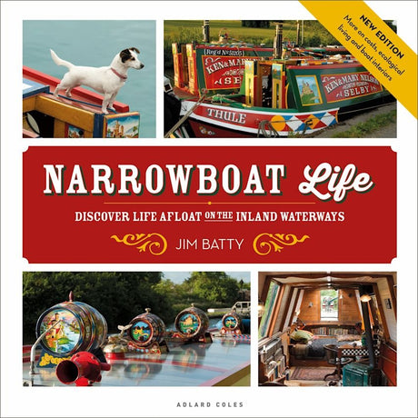 Narrowboat Life" by Adlard Coles: a perfect narrowboat guide featuring photos of a dog on board, vibrant canal boats, painted water cans, and cozy interiors. New edition banner highlights updated images and text.