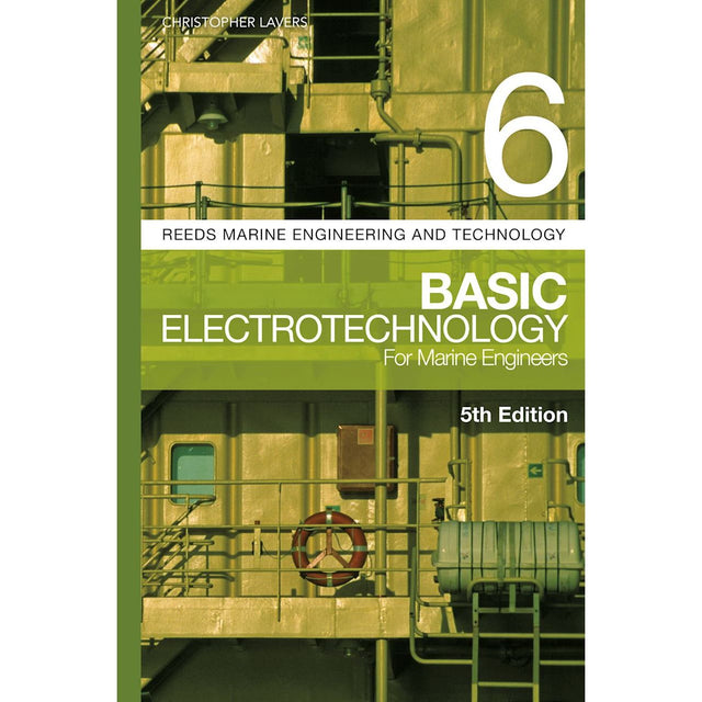 Cover of "Reeds Vol 6: Basic Electrotechnology for Marine Engineers" features a large number 6 on a green industrial background with electromagnetic systems and a life preserver attached to metal structures, part of the "Reeds" series by Christopher Lavers.