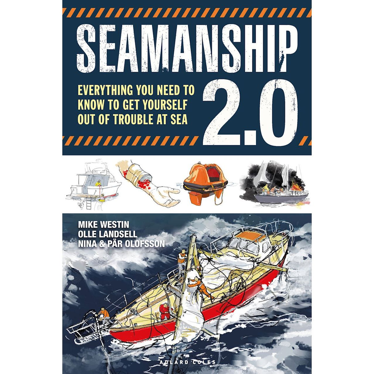 The cover of Adlard Coles' "Seamanship 2.0" is illustrated with a yacht braving tumultuous waters, highlighting crucial details for sea survival and voyage planning. The book is authored by Mike Westin, Olle Landsell, as well as Nina & Pär Olofsson.