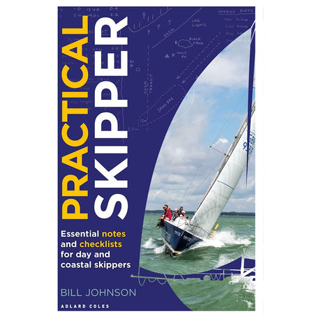 The cover of the book "Practical Skipper" by Adlard Coles showcases a sailboat journeying across the ocean on the right, evoking the experience of a Day Skipper adventure. At the top, there are sketch-like diagrams and notes that enhance its detail, while the left side prominently features the title in large yellow and white letters.