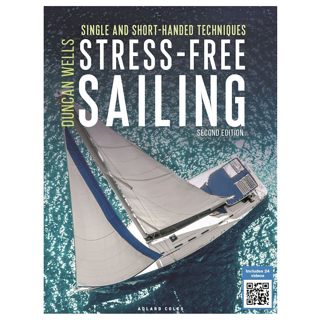 The cover art of "Stress-Free Sailing" by Adlard Coles showcases a sailboat on turquoise waters, highlighting sailing techniques for short-handed crews, and includes a QR code for extra video content.