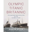 The cover of the Adlard Coles book "Olympic Titanic Britannic" features black-and-white images of the grand ships, Titanic and Britannic, on water, along with informative text about the anatomy and evolution of the Olympic Class liners.