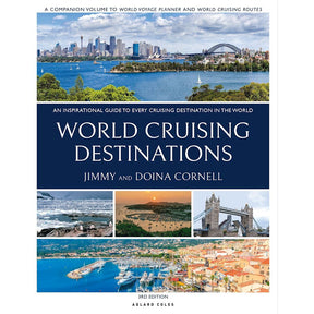 Cover of Adlard Coles' "World Cruising Destinations," 3rd edition by Jimmy and Doina Cornell. Features Sydney Opera House, icebergs, a sunset, Tower Bridge, a coastal town. A cruising guide for yachtsmen inspired by World Cruising Routes and numerous sailing destinations.