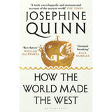 The book cover of "How the World Made the West" by Bloomsbury features an ancient ship illustration and review quotes from The Times, William Dalrymple, and Lucy Worsley on a white background, exploring ancient world history and Western civilisation.