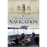 Pen & Sword Maritime’s "The History of Navigation" book cover features an old nautical map and illustration above a modern ship’s navigation bridge, showcasing the evolution of marine navigation techniques.
