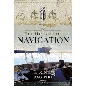 Pen & Sword Maritime’s "The History of Navigation" book cover features an old nautical map and illustration above a modern ship’s navigation bridge, showcasing the evolution of marine navigation techniques.