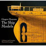 Seaforth's "Glasgow Museums: The Ship Models" book cover shows a detailed wooden ship model’s bow and propeller, highlighting historic Clyde shipyard models in this comprehensive history and illustrated catalogue.