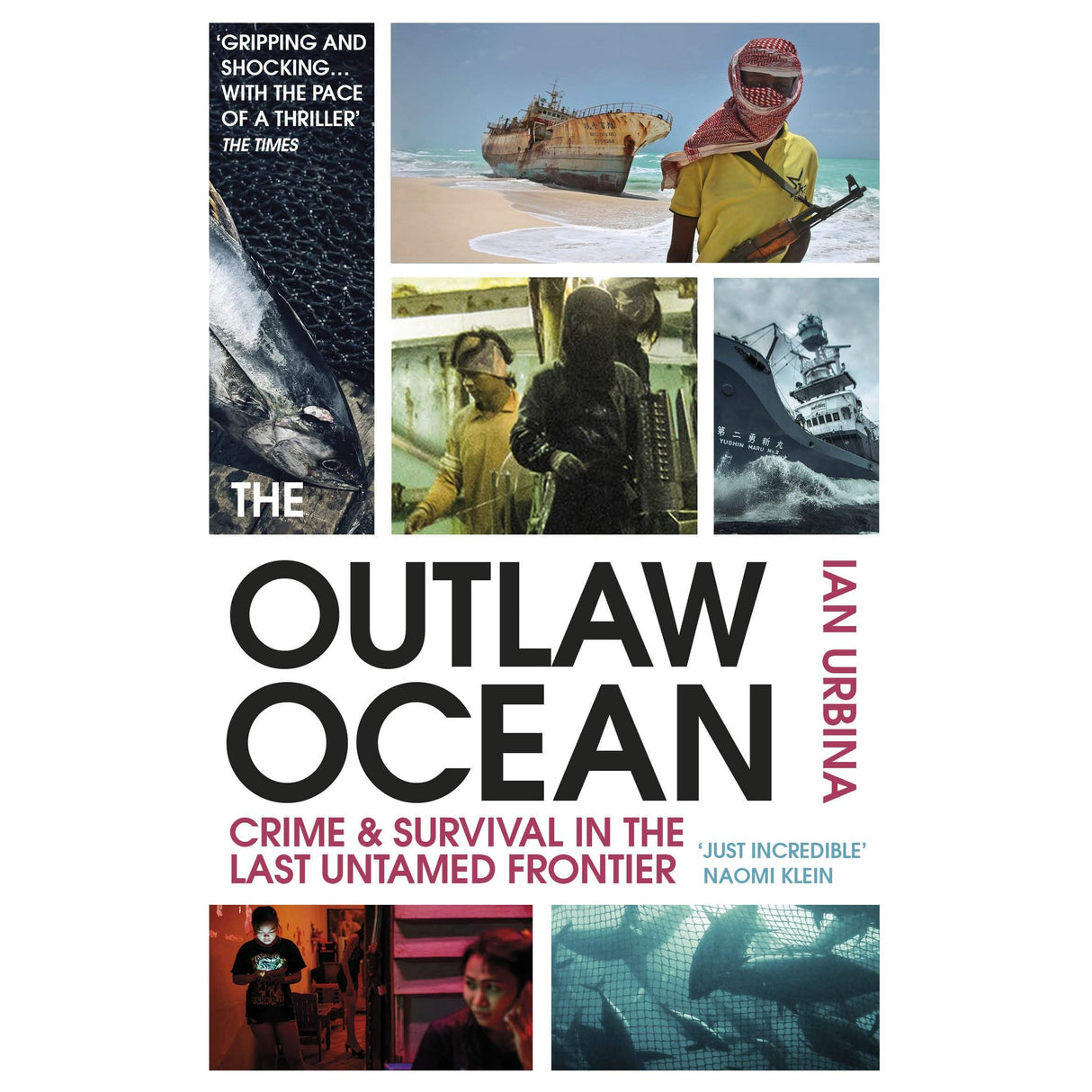 The Outlaw Ocean book cover by Vintage shows a collage of sharks, shipwrecks, armed figures, people at sea, and underwater scenes, reflecting high seas crime. Bold black and red title text stands out on the design.