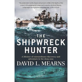 The book cover for The Shipwreck Hunter by Allen & Unwin features a dramatic scene: at the top, a large ship braves turbulent seas, symbolizing the perils encountered by shipwreck hunters. Below, an image of a sunken ship lies beneath the waves, paying tribute to legendary deep-water explorations. Bold white text is layered over both images.