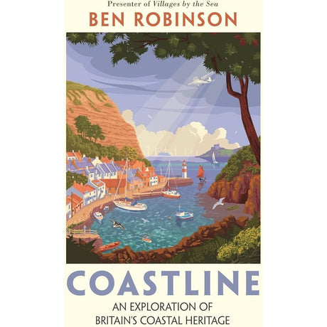 Illustrated book cover depicts a vibrant coastal village with colorful houses, boats, cliffs, and greenery. "Coastline" by BLINK explores Britain's coastal heritage through history and stunning visuals.