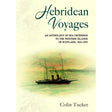 Book cover of Hebridean Voyages from Acair Books, featuring an illustration of a steamship on water with distant land and a pale sky in the background. The subtitle describes journeys to the Hebrides and Scotland’s western islands, capturing the adventurous spirit of ships exploring the remote West Coast of Scotland.