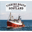 The History Press presents the cover of "Fishing Boats Around Scotland" by Peter Drummond, featuring the red and white boat Challenge OB.23 navigating through blue waters under a clear sky, celebrating Scotland's fishing heritage.